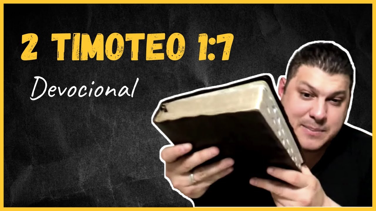 2 timoteo 1 7 significado del versiculo y comentario simple