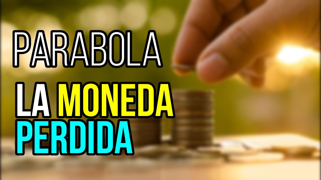Significado de la parábola de la moneda perdida: 5 lecciones clave 13 significado de la parabola de la moneda perdida
