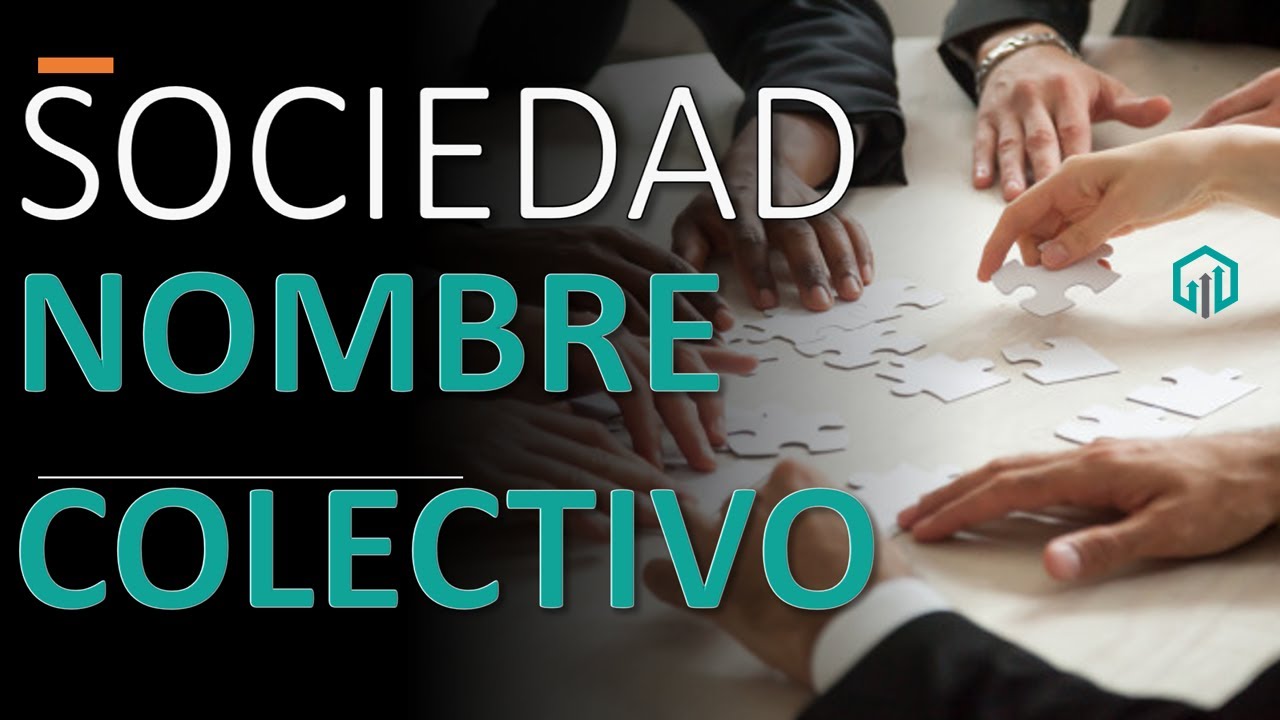 Sociedad en nombre colectivo: 7 claves para su éxito en 2025 13 sociedad en nombre colectivo