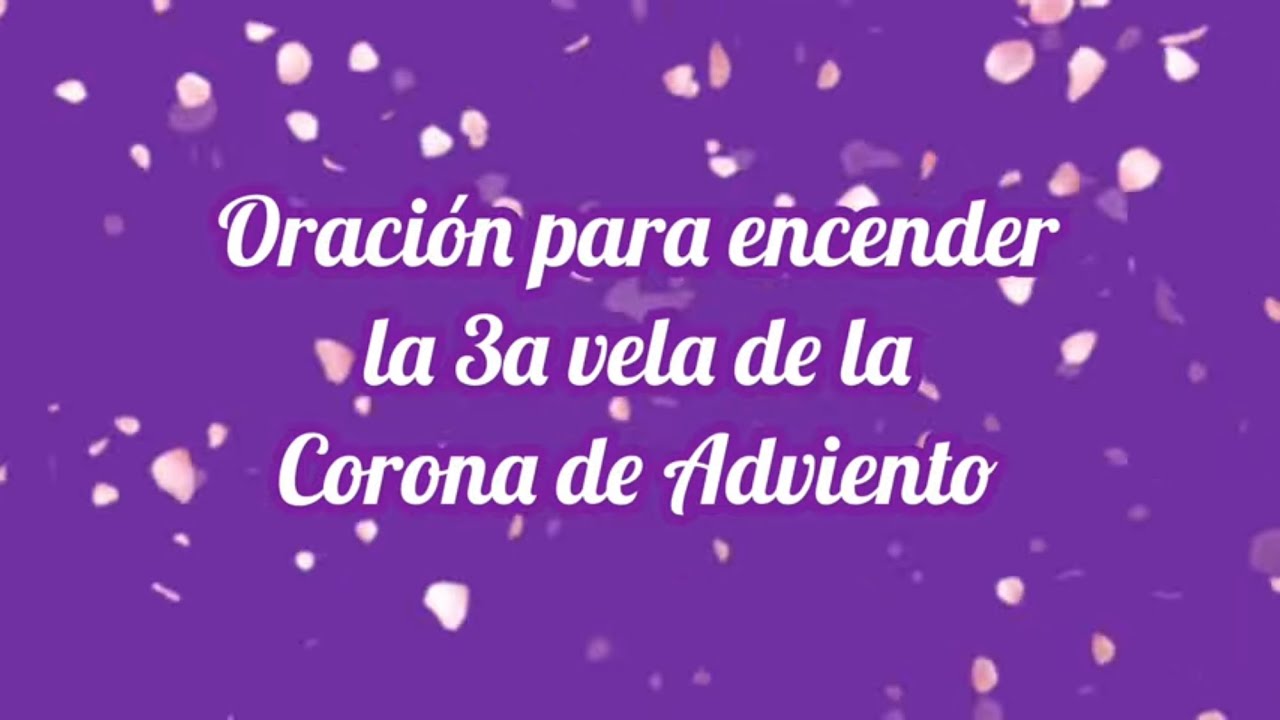 Tercera vela de adviento: 5 momentos clave para celebrar 13 tercera vela de adviento