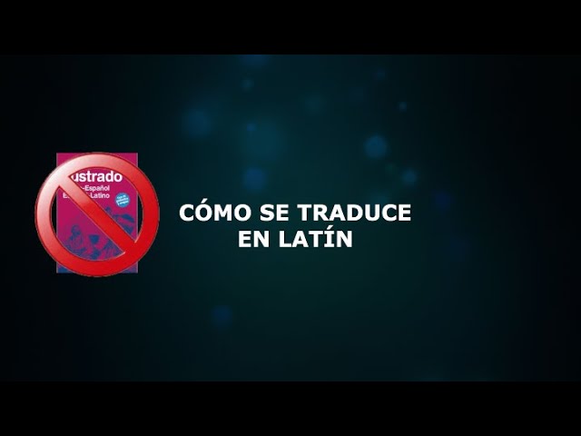 Traductor Latin: 7 claves para usarlo como un experto 13 traductor latin