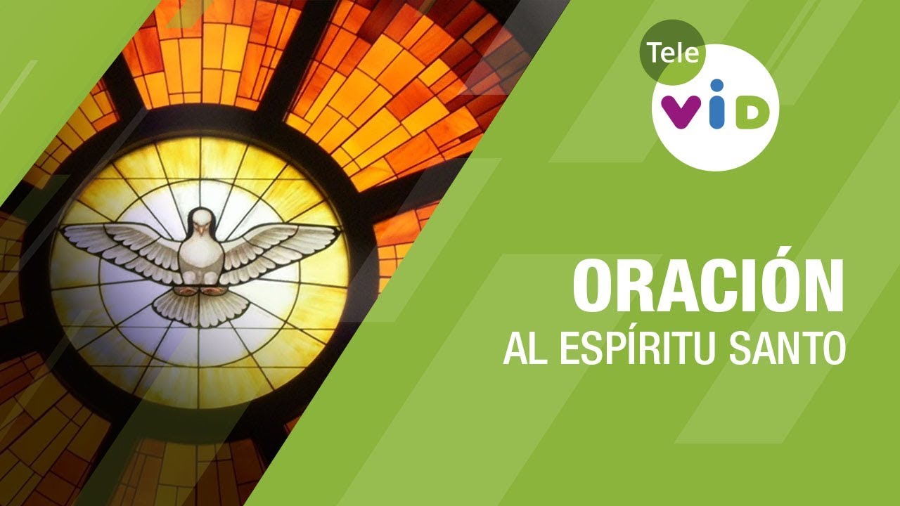 Ven Espíritu Santo oración: 7 pasos para una conexión poderosa 13 ven espiritu santo oracion
