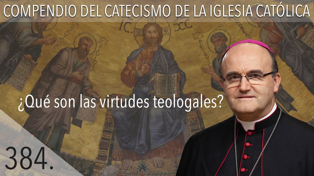 Virtudes teologales: 7 claves para fortalecer tu fe 13 virtudes teologales